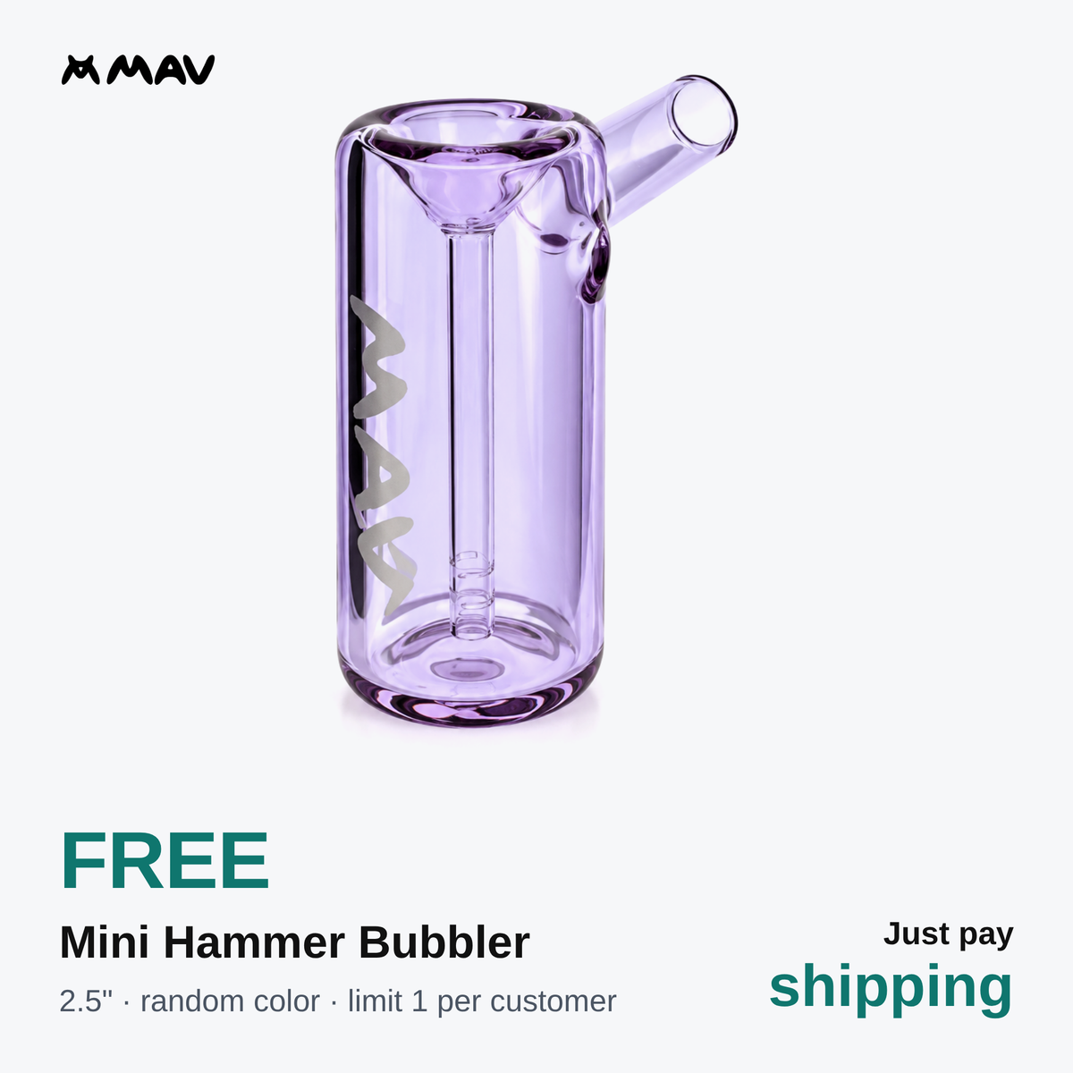 Free MAV 2.5 inch mini hammer bubbler - just pay shipping
